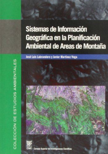 SISTEMAS DE INFORMACIÓN GEOGRÁFICA EN LA PLANIFICACIÓN AMBIENTAL DE ÁREAS DE MON