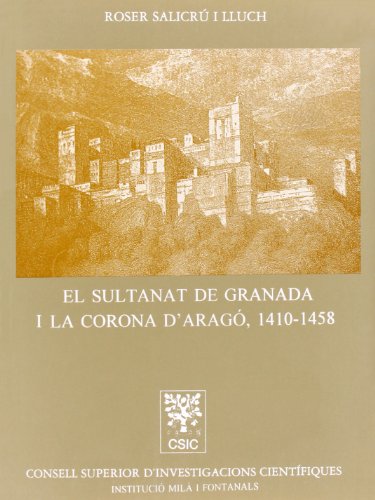 Imagen de archivo de SULTANAT DE GRANADA I LA CORONA D'ARAGO, EL, 1410-1458 a la venta por Iridium_Books