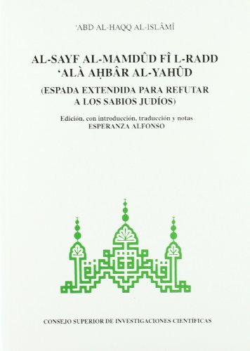 Stock image for AL-SAYF AL-MAMDUD FIL-RADD AL AHBAR AL-YAHUD (Espada extendida para refutar a los sabios judos) for sale by KALAMO LIBROS, S.L.