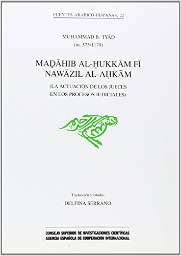 Beispielbild fr Madahib al-hukkam fi nawazil al-ahkam = La actuacin de los jueces en los procesos judiciales zum Verkauf von AG Library