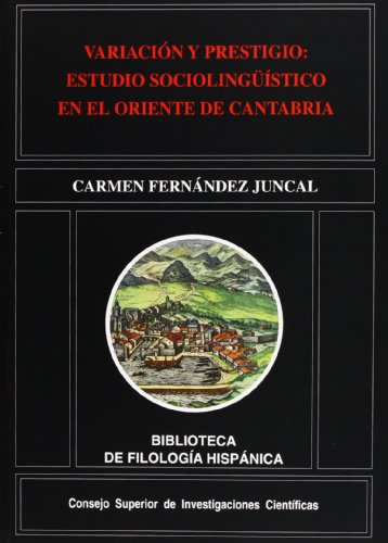 Imagen de archivo de VARIACION Y PRESTIGIO: ESTUDIO SOCIOLINGUISTICO EN EL ORIENTE DE CANTABRIA a la venta por Prtico [Portico]