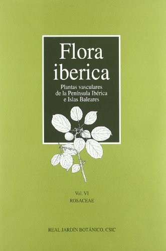 9788400077778: Flora ibrica. Vol. VI. Rosaceae