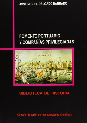 Stock image for Fomento portuario y compaas privilegiadas. Los "Dilogos familiares" De Marcelo Dantini (1741-1748) for sale by Librera Antonio Azorn