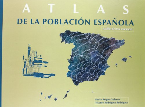 Imagen de archivo de ATLAS DE LA POBLACION ESPAOLA. ANALISIS DE BASE MUNICIPAL a la venta por Prtico [Portico]