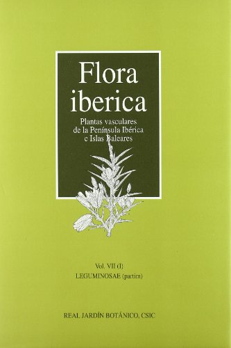 Beispielbild fr Flora Iberica: Volume 7. Part 1. Leguminosae (partim) zum Verkauf von Summerfield Books BA