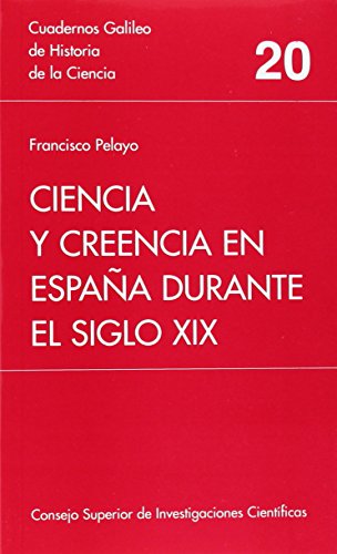 9788400078492: Ciencia y creencia en Espaa durante el siglo XIX: La paleontologa en el debate sobre el darwinismo (Cuadernos Galileo de Historia y Ciencia) (Spanish Edition)