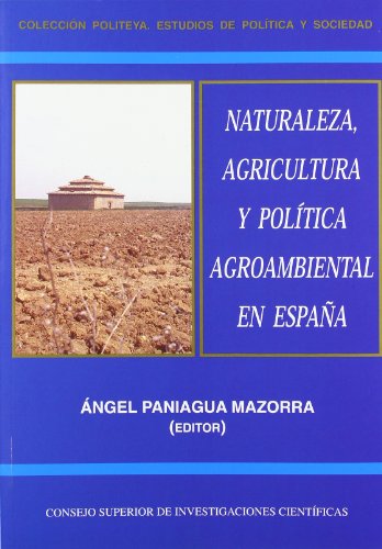 Beispielbild fr Naturaleza, Agricultura y Poltica Agroambiental En Espaa zum Verkauf von Librera Antonio Azorn