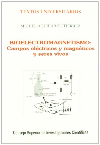 9788400079284: Bioelectromagnetismo: Campos elctricos y magnticos y seres vivos (Textos Universitarios)
