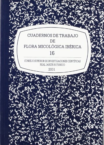 9788400079512: Cuadernos de trabajo de flora micolgica ibrica. Vol. 16: Nomenmyx: a nomenclatural taxabase of Myxomycetes