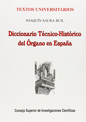 Imagen de archivo de DICCIONARIO TCNICO-HISTRICO DEL RGANO EN ESPAA. TEXTOS UNIVERSITARIOS a la venta por KALAMO LIBROS, S.L.