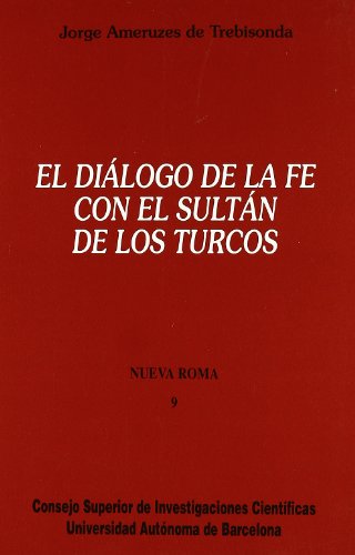 Imagen de archivo de EL DILOGO DE LA FE CON EL SULTN DE LOS TURCOS a la venta por Zilis Select Books