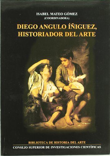 9788400080020: Diego Angulo iguez, historiador del arte (Biblioteca de Historia del Arte)