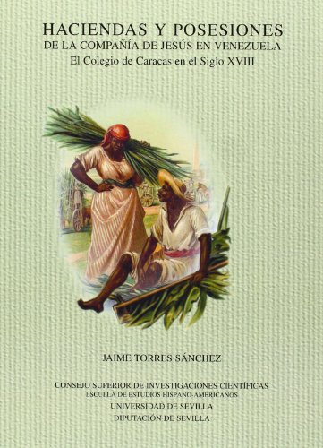 9788400080037: Haciendas y posesiones de la Compaa de Jess en Venezuela: El Colegio de Caracas en el siglo XVIII (Publicaciones de la Escuela de Estudios Hispanoamericanos)