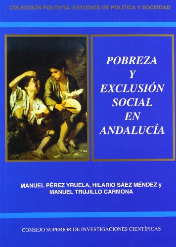 9788400080419: Pobreza y exclusin en Andaluca (Politeya. Estudios de Economa y Sociedad)