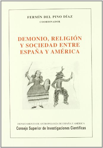 Imagen de archivo de DEMONIO, RELIGION Y SOCIEDAD ENTRE ESPAA Y AMERICA a la venta por KALAMO LIBROS, S.L.