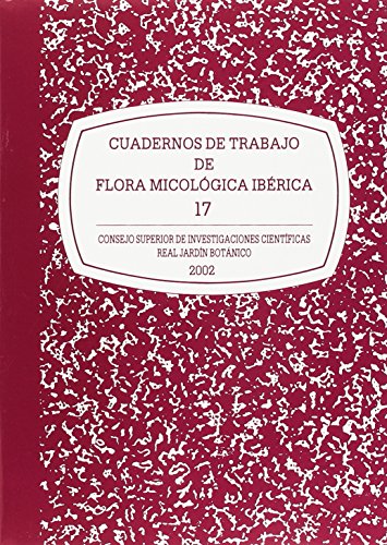 Stock image for CUADERNOS DE TRABAJO DE FLORA MICOLGICA IBRICA. VOL. 17: Bases corolgicas de flora micolgica ibrica. Nmeros 1766-1932 for sale by KALAMO LIBROS, S.L.