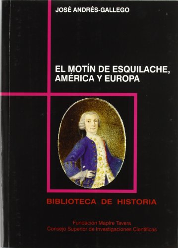 El motín de Esquilache, América y Europa - Andrés-Gallego, José