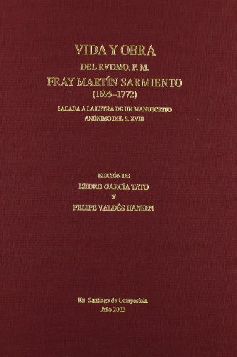 Imagen de archivo de VIDA Y OBRA DEL RVDMO. P.M. FRAY MARTN SARMIENTO (1695-1772) SACADA A LA LETRA DE UN MANUSCRITO ANNIMO DEL S. XVIII a la venta por KALAMO LIBROS, S.L.