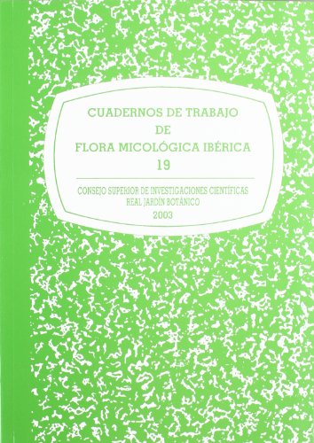 9788400081638: Cuadernos de trabajo de flora micolgica ibrica. Vol. 19: Bases corolgicas de flora micolgica ibrica. Nmeros 2070-2178