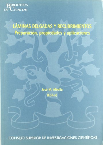Imagen de archivo de LAMINAS DELGADAS Y RECUBRIMIENTOS: Preparacin, propiedades y aplicaciones a la venta por KALAMO LIBROS, S.L.