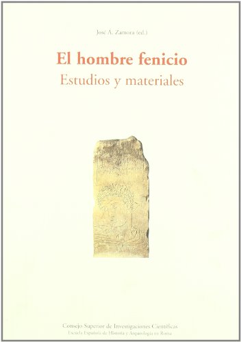 El hombre fenicio. Estudios y materiales.