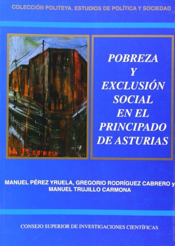 Beispielbild fr POBREZA Y EXCLUSIN SOCIAL EN EL PRINCIPADO DE ASTURIAS zum Verkauf von KALAMO LIBROS, S.L.