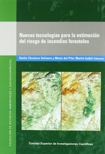 Imagen de archivo de NUEVAS TECNOLOGAS PARA LA ESTIMACIN DEL RIESGO DE INCENDIOS FORESTALES a la venta por KALAMO LIBROS, S.L.