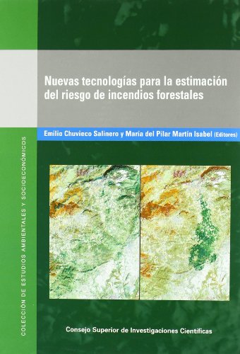 Stock image for NUEVAS TECNOLOGAS PARA LA ESTIMACIN DEL RIESGO DE INCENDIOS FORESTALES for sale by KALAMO LIBROS, S.L.