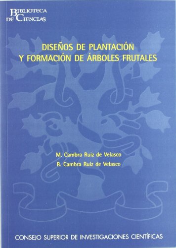9788400082796: Diseos de plantacin y formacin de rboles frutales (Biblioteca de Ciencias)