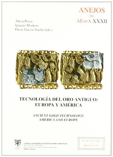 Imagen de archivo de TECNOLOGIA DEL ORO ANTIGUO: EUROPA Y AMERICA - ANCIENT GOLD TECNOLOGY: AMERICA AND EUROPE a la venta por KALAMO LIBROS, S.L.