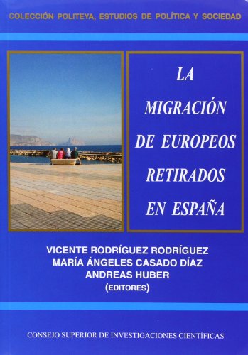 Imagen de archivo de LA MIGRACIN DE EUROPEOS RETIRADOS EN ESPAA a la venta por KALAMO LIBROS, S.L.