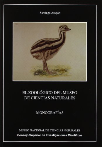 El zoológico del Museo de Ciencias Naturales de Madrid. Mariano de la Paz Graells (1808-1898), la...