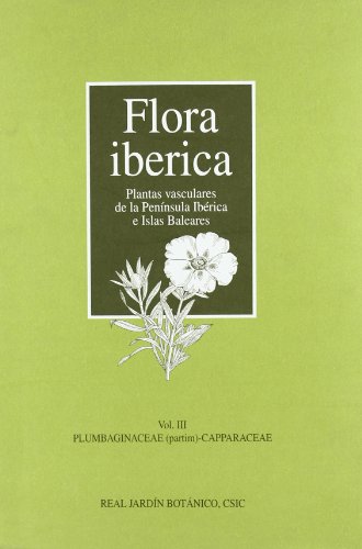 Beispielbild fr Flora Iberica: Volume 3. Plumbaginaceae (partim)-Capparaceae zum Verkauf von Summerfield Books BA