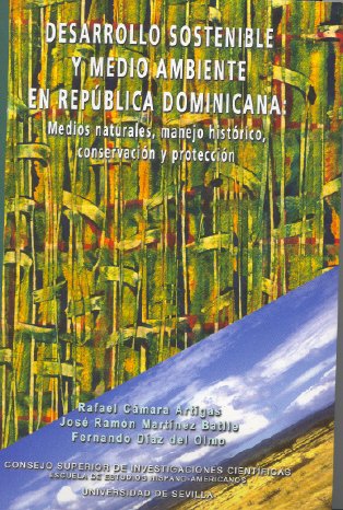 9788400083922: Desarrollo sostenible y medio ambiente en Repblica Dominicana : medios naturales, manejo histrico, conservacin y proteccin: Medios naturales, ... de la Escuela de Estudios Hispanoamericanos)