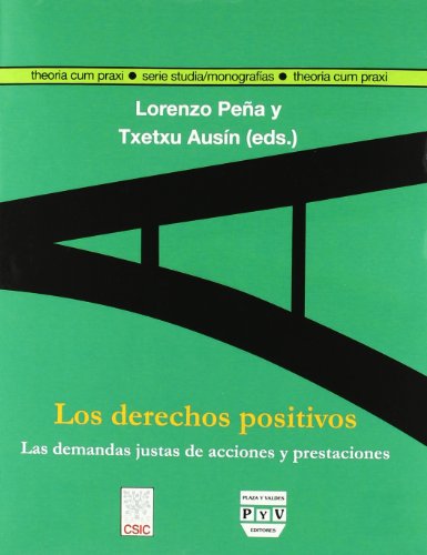 9788400085049: Los derechos positivos: Las demandas justas de acciones y prestaciones (Theoria Cum Praxi)