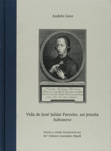 Imagen de archivo de VIDA DE JOS JULIAN PARREO, UN JESUITA HABANERO a la venta por KALAMO LIBROS, S.L.