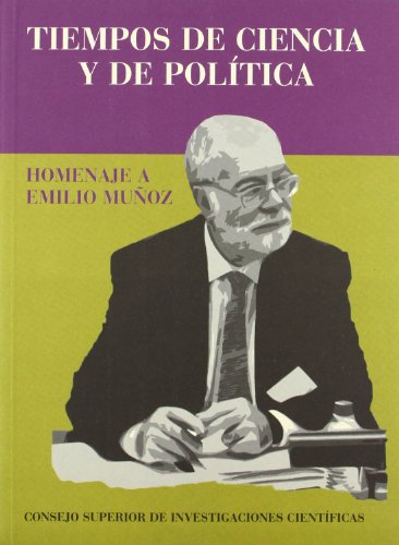 Stock image for TIEMPOS DE CIENCIA Y DE POLTICA: HOMENAJE A EMILIO MUZ for sale by KALAMO LIBROS, S.L.
