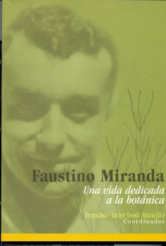 Faustino Miranda. Una vida dedicada a la Botánica.