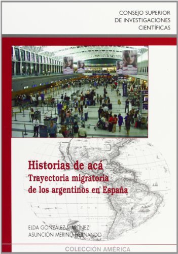 Imagen de archivo de HISTORIAS DE AC: Trayectoria migratoria de los argentinos en Espaa a la venta por KALAMO LIBROS, S.L.