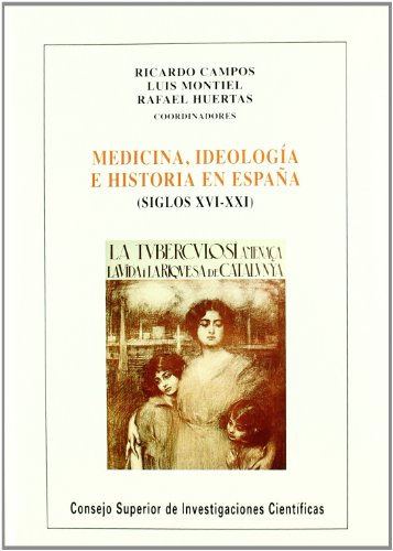 9788400086039: Medicina, ideologa e historia en Espaa (siglos XVI-XXI)
