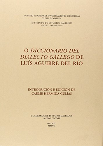 Stock image for O DICCIONARIO DEL DIALECTO GALLEGO DE LUS AGUIRRE DEL RO for sale by KALAMO LIBROS, S.L.