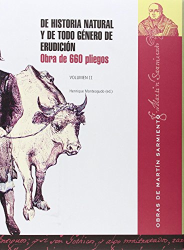 Imagen de archivo de DE HISTORIA NATURAL Y DE TODO GNERO DE ERUDICIN. OBRA DE 660 PLIEGOS a la venta por KALAMO LIBROS, S.L.