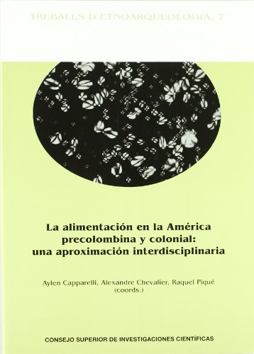 9788400087920: La alimentacin en la Amrica precolombina y colonial : una aproximacin interdisciplinaria