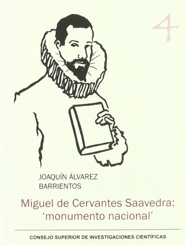 9788400088125: Miguel de Cervantes Saavedra: 'monumento nacional'