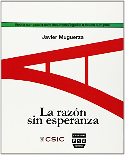 9788400088439: La razn sin esperanza : (siete trabajos y un problema de tica): (Siete trabajos y un problema de tica): 1 (Theoria cum praxi. Serie Documenta/Legados)