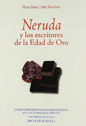 Stock image for Neruda y los escritores de la Edad de Oro for sale by Iridium_Books