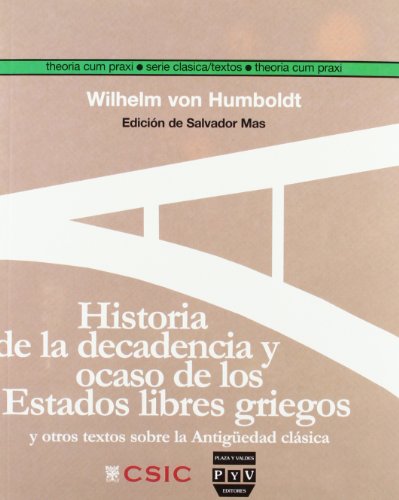 Stock image for HISTORIA DE LA DECADENCIA Y OCASO DE LOS ESTADOS LIBRES GRIEGOS: Y otros textos sobre la Antigedad clsica for sale by KALAMO LIBROS, S.L.