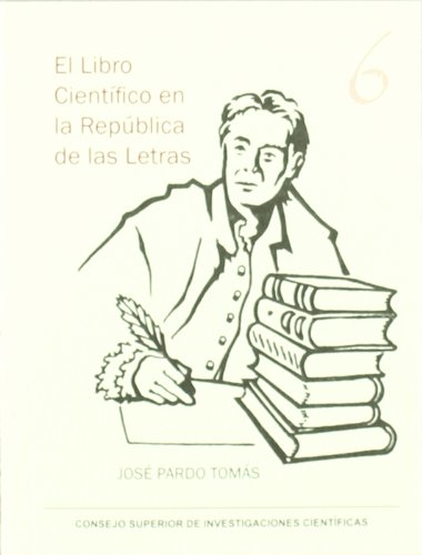 Beispielbild fr EL LIBRO CIENTFICO EN LA REPBLICA DE LAS LETRAS zum Verkauf von KALAMO LIBROS, S.L.