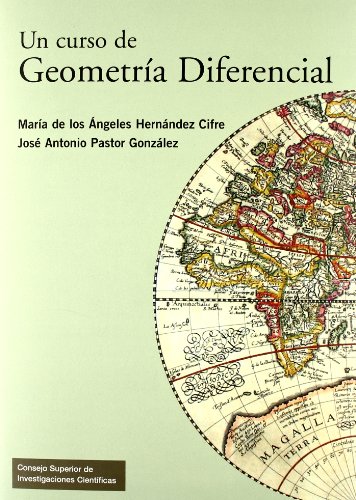 9788400091545: UN CURSO DE GEOMETRA DIFERENCIAL: Teora, problemas, soluciones y prcticas con ordenador: 47 (Textos Universitarios)