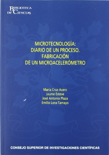 Microtecnología: diario de un proceso. Fabricación de un microacelerómetro